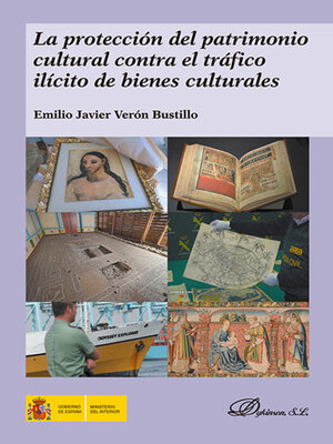 cover image of La protección del patrimonio cultural contra el tráfico ilícito de bienes culturales
